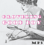 *GROVELING GOOD BOY* ~ Classical Conditioning Good Boy Training Mesmer mp3